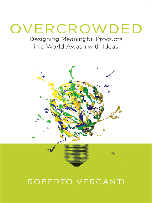 Title details for Overcrowded by Roberto Verganti - Available